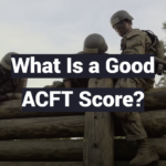 What Is a Good ACFT Score?