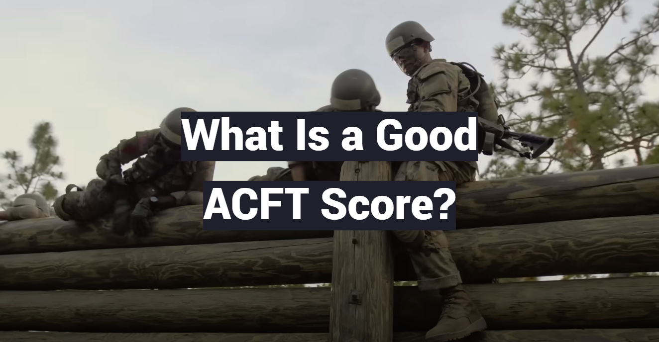 What Is a Good ACFT Score?