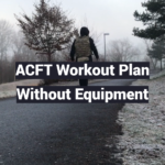 ACFT Workout Plan Without Equipment