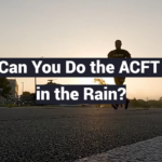 Can You Do the ACFT in the Rain?